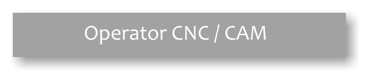 Operator CNC / CAM