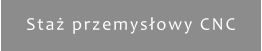 Staż przemysłowy CNC