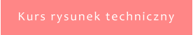 Kurs rysunek techniczny